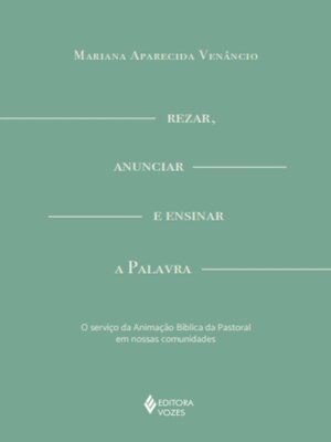 cover image of Rezar, anunciar e ensinar a palavra